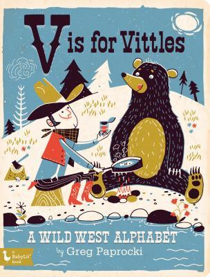 V es para Vittles: Un alfabeto del oeste salvaje