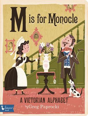 M es para el monóculo: un alfabeto victoriano