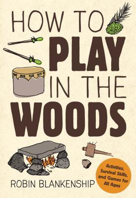 Cómo jugar en el bosque: actividades, habilidades de supervivencia y juegos para todas las edades
