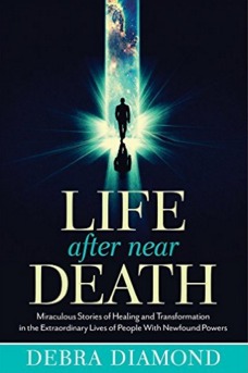 La vida después de la muerte cercana: Historias milagrosas de la curación y de la transformación en las vidas extraordinarias de la gente con las energías descubiertas