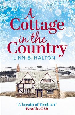 Una cabaña en el país: Escapar a la cabaña más acogedora en el país (Navidad en el país, libro 1)