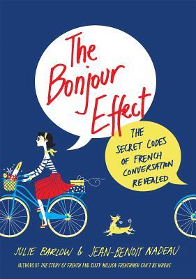El efecto Bonjour: Los códigos secretos de la conversación francesa revelados