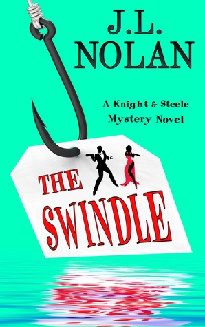 The Swindle: Una novela de misterio de Knight & Steele (Knight & Steele Mystery, # 1)