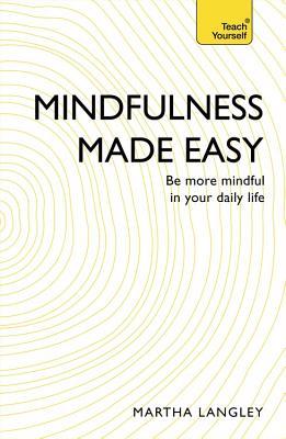 Mindfulness Made Easy: Enseñe usted mismo