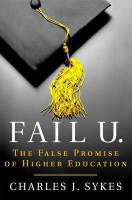 Fail U .: La falsa promesa de la educación superior