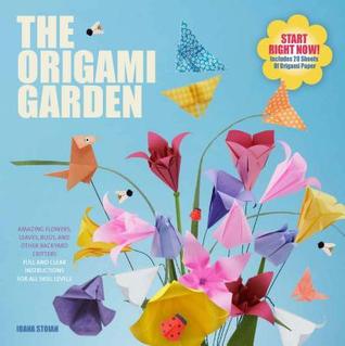 El jardín de Origami: Flores asombrosas, hojas, insectos, y otros Critters del patio trasero