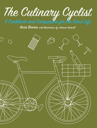 El ciclista culinario: un libro de cocina y compañero para la buena vida