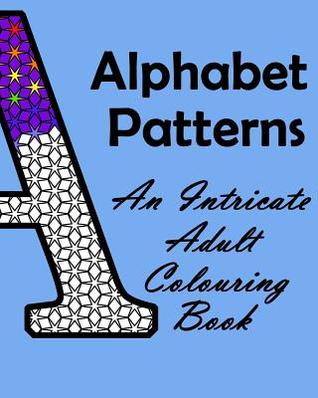 Patrones de alfabeto: un intrincado libro para colorear adultos