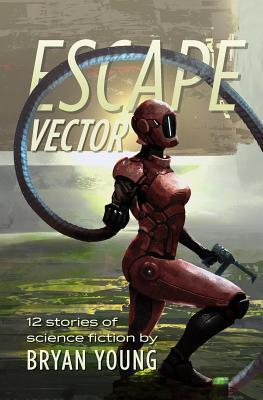 Escape Vector: Y otras historias