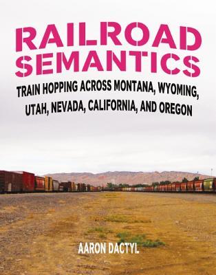 Semántica del ferrocarril: El tren que salta a través de Montana, de Wyoming, de Utah, de Nevada, de California, y de Oregon