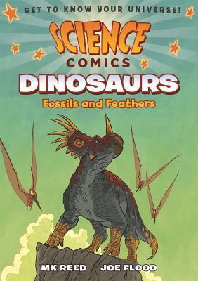Ciencia Comics: Dinosaurios: Fósiles y Plumas