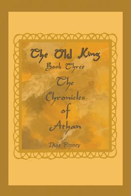 El Viejo Rey: Libro Tres de las Crónicas de Athan