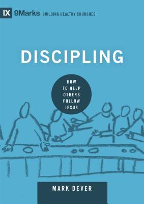 Discipulado: Cómo ayudar a otros a seguir a Jesús
