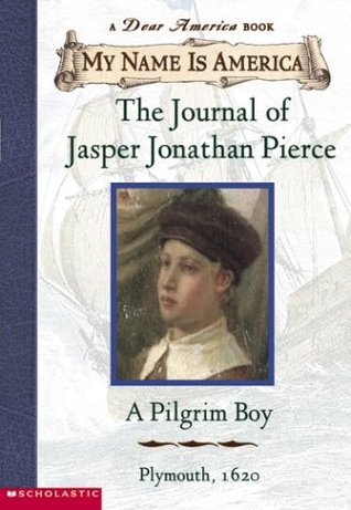 El diario de Jasper Jonathan Pierce: Un muchacho del peregrino