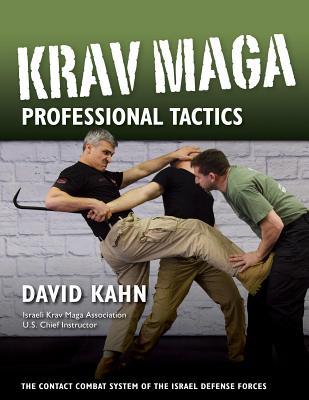 Krav Maga Tácticas profesionales: El sistema de combate de contacto de las artes marciales israelíes