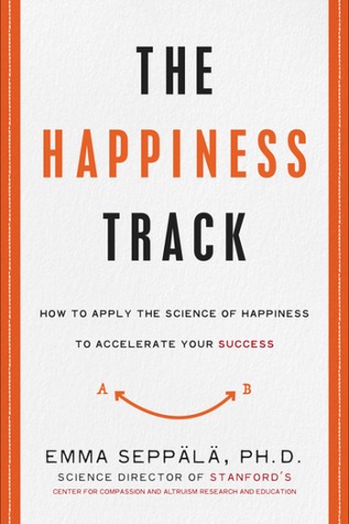 La pista de la felicidad: cómo aplicar la ciencia de la felicidad para acelerar su éxito