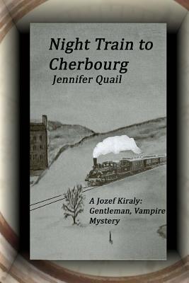 Tren nocturno a Cherbourg: A Joszef Kiraly: Caballero, Misterio Vampiro