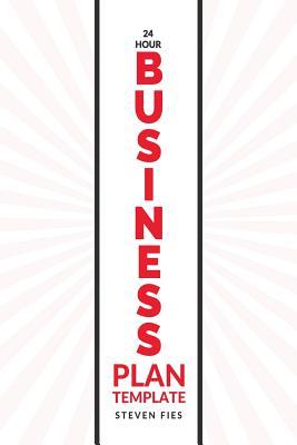 Plan de negocios de 24 horas Plantilla: Cómo validar sus ideas de inicio y planificar su empresa