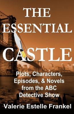 The Essential Castle: Parcelas, personajes, episodios y novelas de la ABC Detective Show
