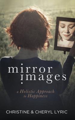 Imágenes de espejo: un enfoque holístico de la felicidad