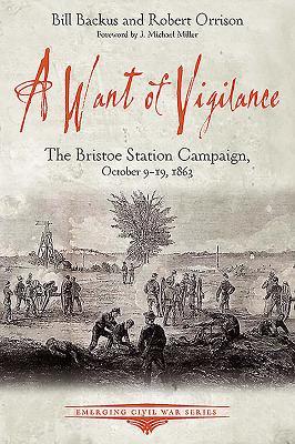 A Want of Vigilance: Campaña Bristoe Station, 9-19 de octubre de 1863