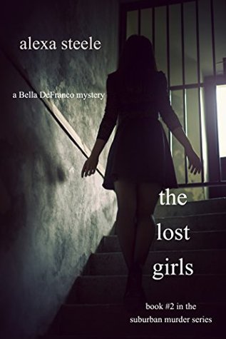 Las niñas perdidas: un misterio de Bella DeFranco