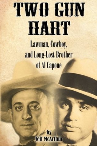 Dos Gun Hart: Law Man, Cowboy, y el hermano largo-perdido de Al Capone (Paperback)