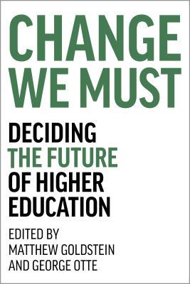 El cambio que debemos: Decidir el futuro de la educación superior