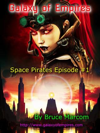 Galaxia de los imperios (Space Pirates, # 1)