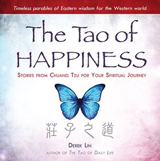 El Tao de la felicidad: historias de Chuang Tzu para su viaje espiritual
