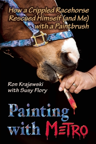 Pintura con metro: cómo un caballo de carreras lisiado rescató a sí mismo (y yo) con un pincel