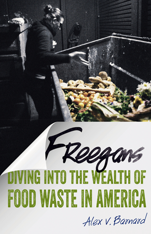 Freegans: Buceo en la riqueza de los desechos de alimentos en América