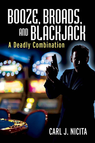 Booze, Broads y Blackjack: una combinación mortal
