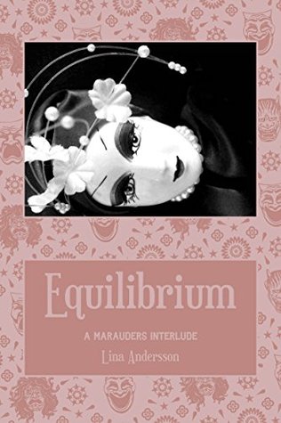 Equilibrium: A Marauders Interlude