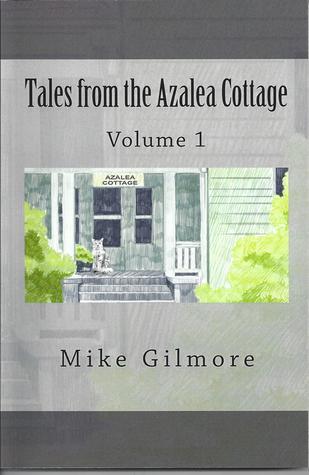 Cuentos De La Azalea Cottage, Vol. 1