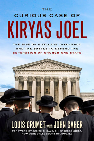 El Curioso Caso de Kiryas Joel: La Ascensión de una Teocracia de Pueblos y la Batalla para Defender la Separación de Iglesia y Estado