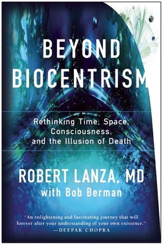 Más allá del biocentrismo: repensar el tiempo, el espacio, la conciencia y la ilusión de la muerte