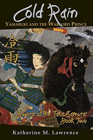 Lluvia fría: Yamabuki y el príncipe de la guerra