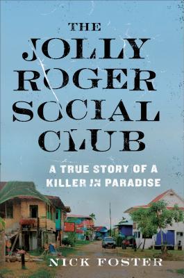 El Jolly Roger Social Club: Una verdadera historia de un asesino en el paraíso