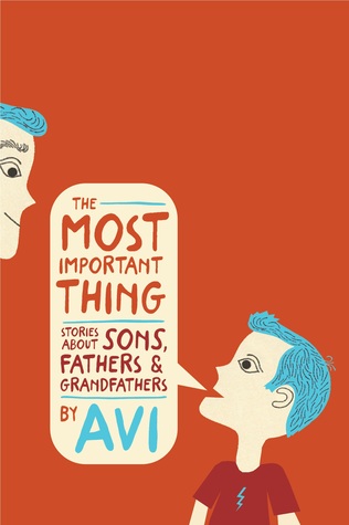La cosa más importante: historias sobre hijos, padres y abuelos