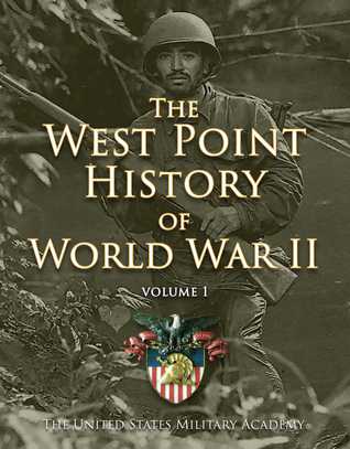 Historia de West Point de la Segunda Guerra Mundial, vol. 1