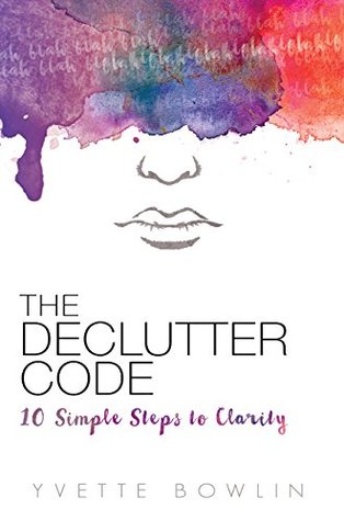 El Declutter Code: 10 simples pasos para la claridad