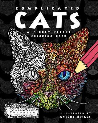 Complicated Cats: A Fiddly Feline Libro para colorear