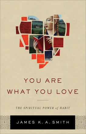 Eres lo que amas: El poder espiritual del hábito