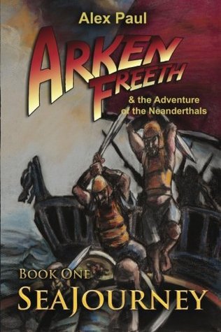 SeaJourney (Arken Freeth y la aventura de los neandertales # 1)
