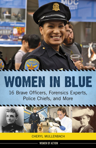 Mujeres en azul: 16 oficiales valientes, expertos forenses, jefes de policía y más