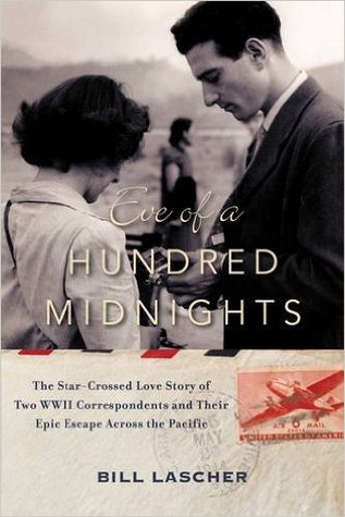 Eve of a Cent Midnights: La historia de amor cruzada por las estrellas de dos corresponsales de la Segunda Guerra Mundial y su escape épico a través del Pacífico