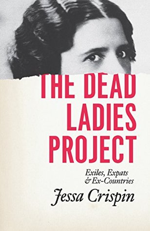 The Dead Ladies Project: Exiliados, Expatriados y Ex-Países