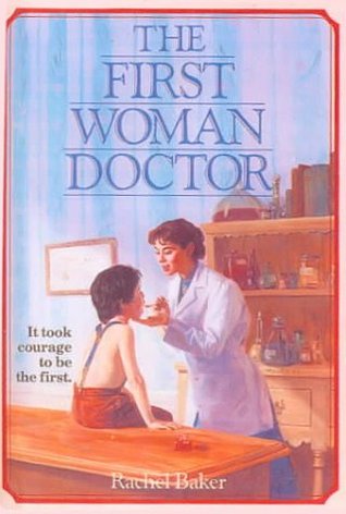 La Primera Mujer Médica: La Historia de Elizabeth Blackwell, M.D.