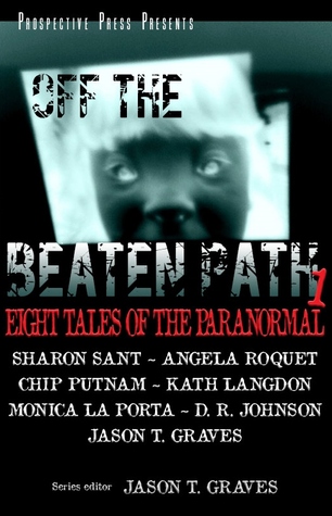 Off the Beaten Path 1: Ocho Cuentos de lo Paranormal